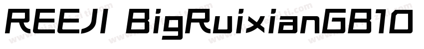 REEJI BigRuixianGB10 Flash Bold字体转换
